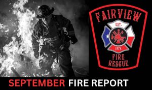 Image of a firefighter, fire, the Fairview Fire Rescue patch and the words September Fire Report